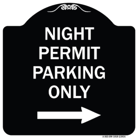 Signmission Night Permit Parking W/ Right Arrow Heavy-Gauge Aluminum Sign, 18" x 18", BW-1818-23856 A-DES-BW-1818-23856